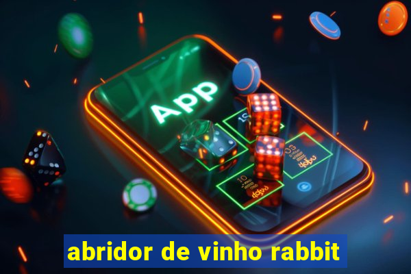 abridor de vinho rabbit